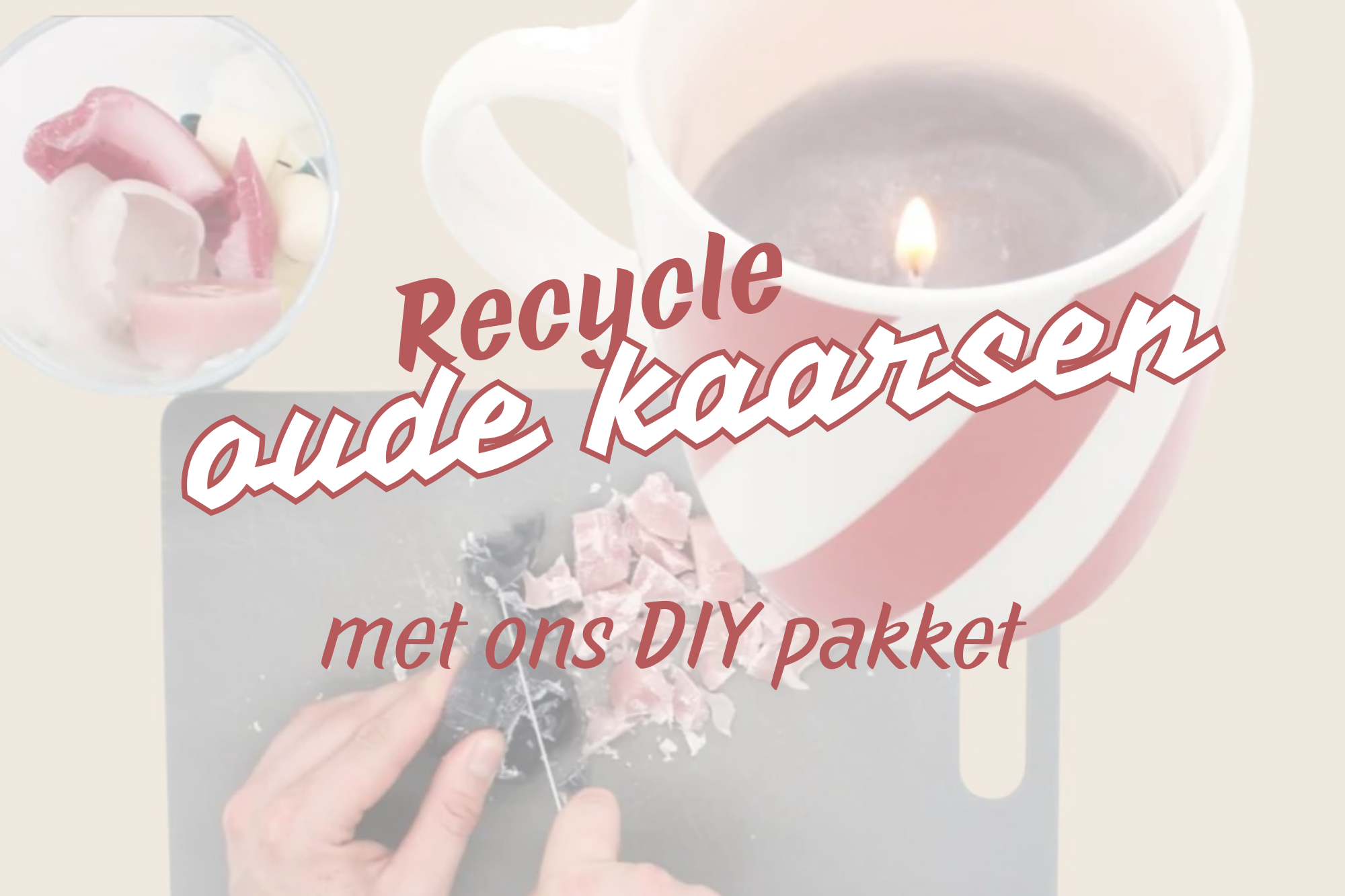 Recycle je oude kaarsen met ons DIY recycle pakket