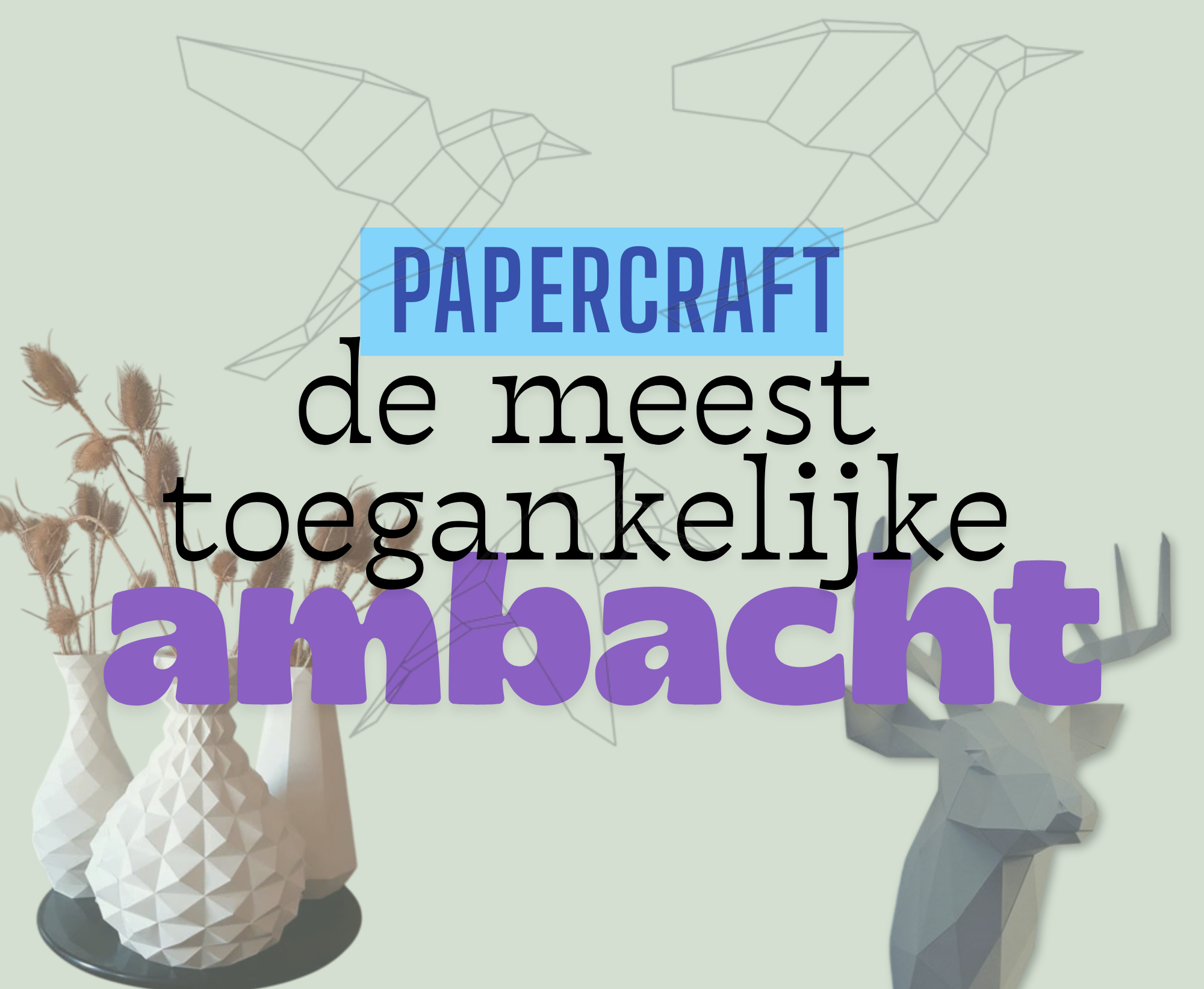 Papercraft: de meest toegankelijke ambacht!